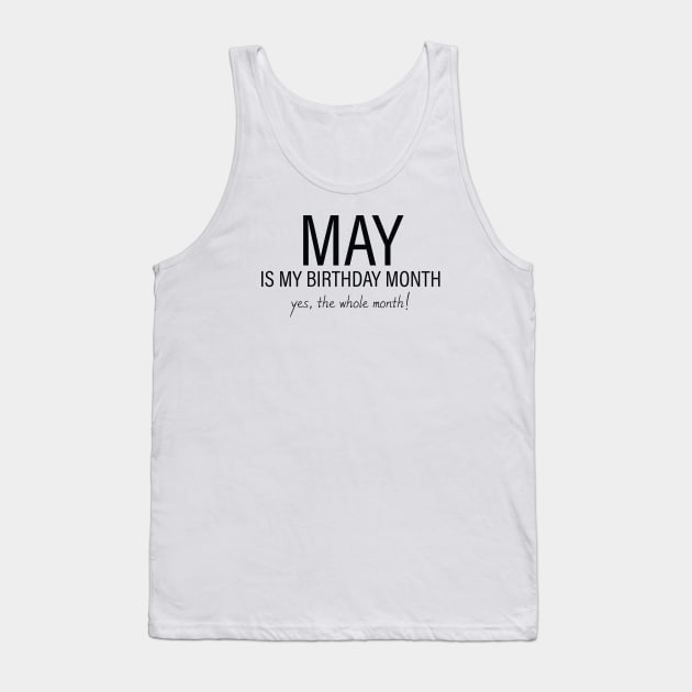 May My Birthday Month, May Birthday Shirt, Birthday Gift Unisex, Taurus and Gemini Birthday, Girl and Boy Gift, May Lady and Gentleman Gift, Women and Men Gift Tank Top by Inspirit Designs